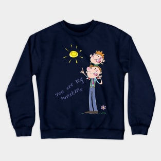 Sunshine daddy father's day gift Crewneck Sweatshirt